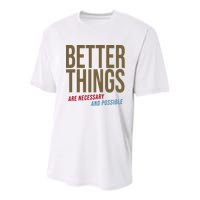 Better Things Are Necessary And Possible Motivational Quote Youth Performance Sprint T-Shirt