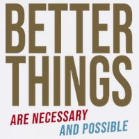 Better Things Are Necessary And Possible Motivational Quote Trucker Hat