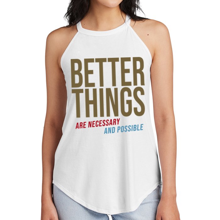 Better Things Are Necessary And Possible Motivational Quote Women's Perfect Tri Rocker Tank