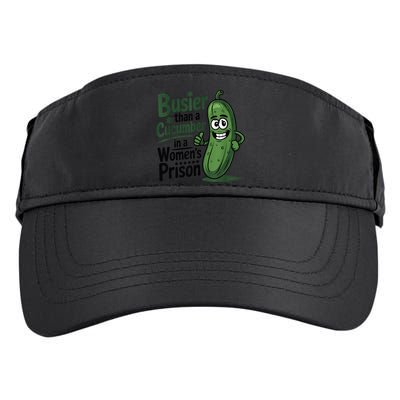 Busier Than A Cucumber In A Woman's Prison Adult Drive Performance Visor