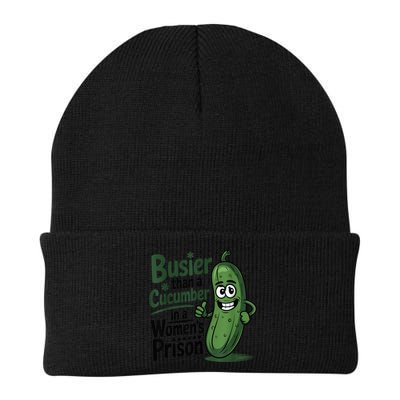 Busier Than A Cucumber In A Woman's Prison Beanie