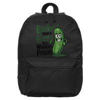 Busier Than A Cucumber In A Woman's Prison 16 in Basic Backpack