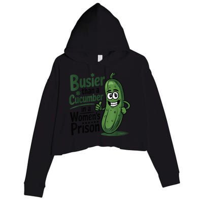 Busier Than A Cucumber In A Woman's Prison Crop Fleece Hoodie