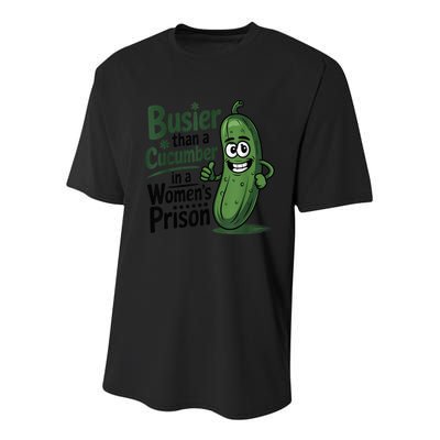 Busier Than A Cucumber In A Woman's Prison Youth Performance Sprint T-Shirt
