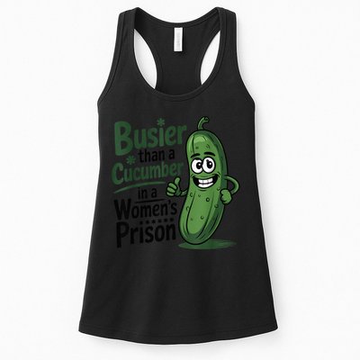 Busier Than A Cucumber In A Woman's Prison Womens Tank Top