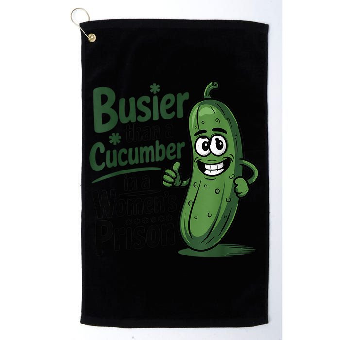 Busier Than A Cucumber In A Woman's Prison Golf Towel