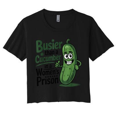 Busier Than A Cucumber In A Woman's Prison Crop Top