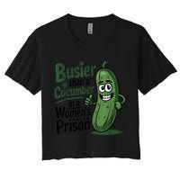 Busier Than A Cucumber In A Woman's Prison Crop Top
