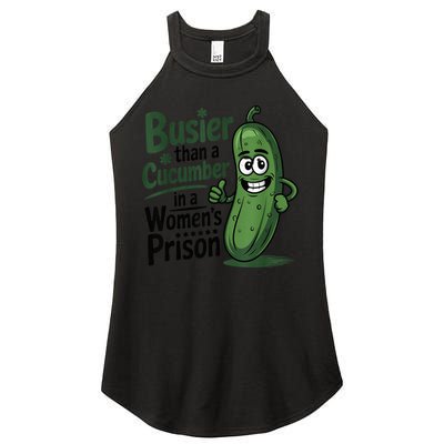 Busier Than A Cucumber In A Woman's Prison Women's Perfect Tri Rocker Tank