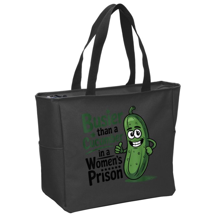 Busier Than A Cucumber In A Woman's Prison Zip Tote Bag