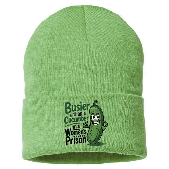 Busier Than A Cucumber In A Woman's Prison Sustainable Knit Beanie