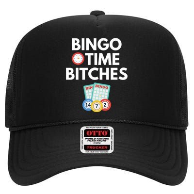 Bingo Time Bitches Funny Bingo Player Game Lover Gift Humor High Crown Mesh Back Trucker Hat