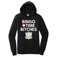 Bingo Time Bitches Funny Bingo Player Game Lover Gift Humor Women's Pullover Hoodie