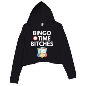 Bingo Time Bitches Funny Bingo Player Game Lover Gift Humor Crop Fleece Hoodie