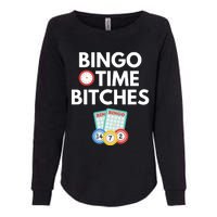 Bingo Time Bitches Funny Bingo Player Game Lover Gift Humor Womens California Wash Sweatshirt