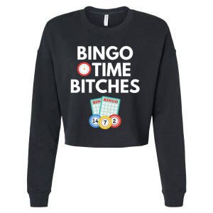 Bingo Time Bitches Funny Bingo Player Game Lover Gift Humor Cropped Pullover Crew