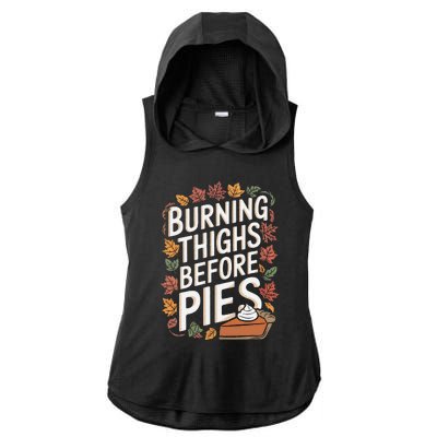 Burning Thighs Before Pies Funny Thanksgiving Pumpkin Pie Ladies PosiCharge Tri-Blend Wicking Draft Hoodie Tank