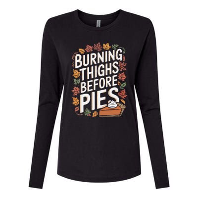 Burning Thighs Before Pies Funny Thanksgiving Pumpkin Pie Womens Cotton Relaxed Long Sleeve T-Shirt