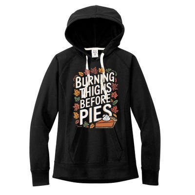 Burning Thighs Before Pies Funny Thanksgiving Pumpkin Pie Women's Fleece Hoodie