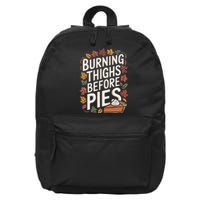 Burning Thighs Before Pies Funny Thanksgiving Pumpkin Pie 16 in Basic Backpack