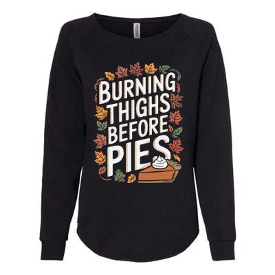 Burning Thighs Before Pies Funny Thanksgiving Pumpkin Pie Womens California Wash Sweatshirt