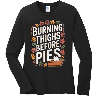 Burning Thighs Before Pies Funny Thanksgiving Pumpkin Pie Ladies Long Sleeve Shirt