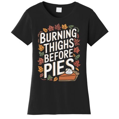 Burning Thighs Before Pies Funny Thanksgiving Pumpkin Pie Women's T-Shirt