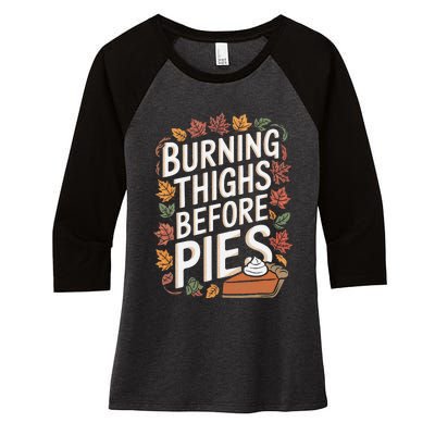 Burning Thighs Before Pies Funny Thanksgiving Pumpkin Pie Women's Tri-Blend 3/4-Sleeve Raglan Shirt