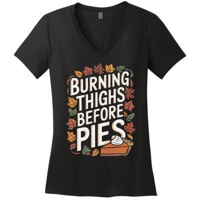 Burning Thighs Before Pies Funny Thanksgiving Pumpkin Pie Women's V-Neck T-Shirt