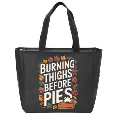 Burning Thighs Before Pies Funny Thanksgiving Pumpkin Pie Zip Tote Bag