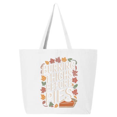 Burning Thighs Before Pies Funny Thanksgiving Pumpkin Pie 25L Jumbo Tote