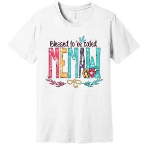 Blessed To Be Called Memaw Colorful Mothers Day Gifts Premium T-Shirt