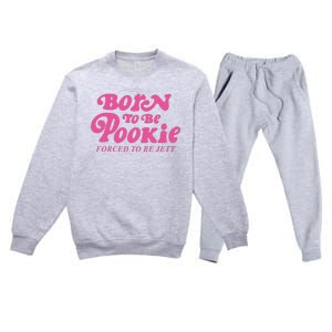 Born To Be Pookie Forced To Be Jett Premium Crewneck Sweatsuit Set