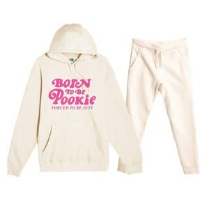 Born To Be Pookie Forced To Be Jett Premium Hooded Sweatsuit Set