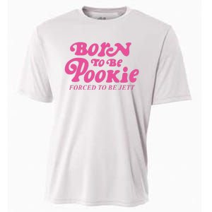 Born To Be Pookie Forced To Be Jett Cooling Performance Crew T-Shirt