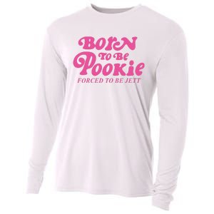 Born To Be Pookie Forced To Be Jett Cooling Performance Long Sleeve Crew