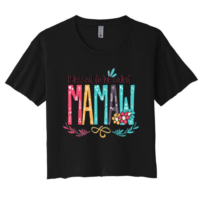 Blessed To Be Called Mamaw Colorful Grandma.Png Women's Crop Top Tee