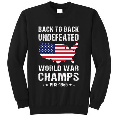 Back To Back Undefeated World War Champs American Sweatshirt
