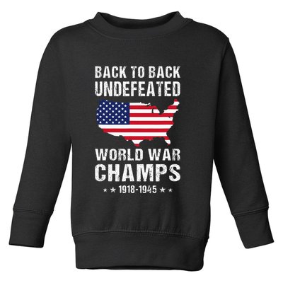 Back To Back Undefeated World War Champs American Toddler Sweatshirt