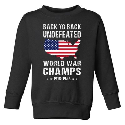 Back To Back Undefeated World War Champs American Toddler Sweatshirt