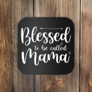 Blessed To Be Called Mama Coaster