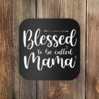 Blessed To Be Called Mama Coaster