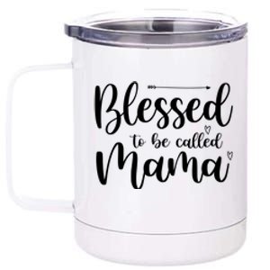 Blessed To Be Called Mama 12 oz Stainless Steel Tumbler Cup