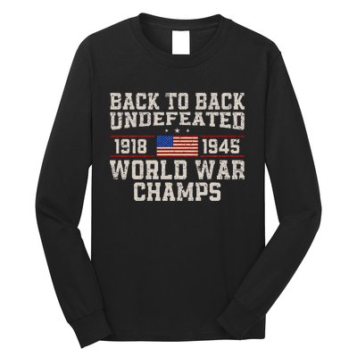 Back To Back Undefeated World War Champs 4th Of July Long Sleeve Shirt