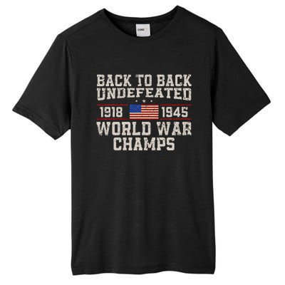 Back To Back Undefeated World War Champs 4th Of July Tall Fusion ChromaSoft Performance T-Shirt