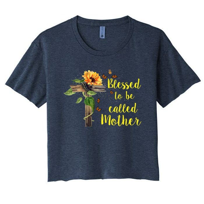 Blessed To Be Called Mother Women's Crop Top Tee