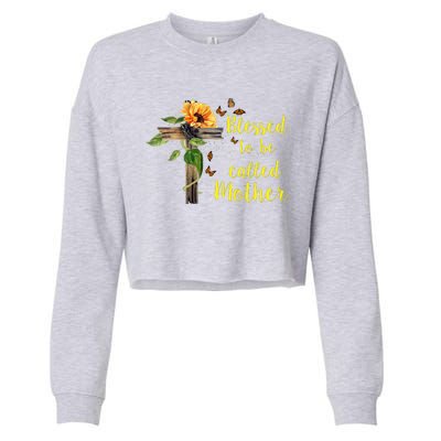 Blessed To Be Called Mother Cropped Pullover Crew