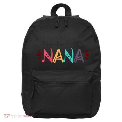 Blessed To Be Called Nana 16 in Basic Backpack