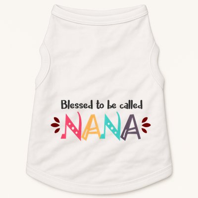 Blessed To Be Called Nana Doggie Tank