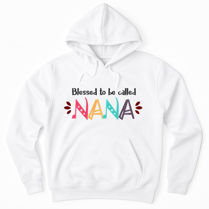 Blessed To Be Called Nana Hoodie